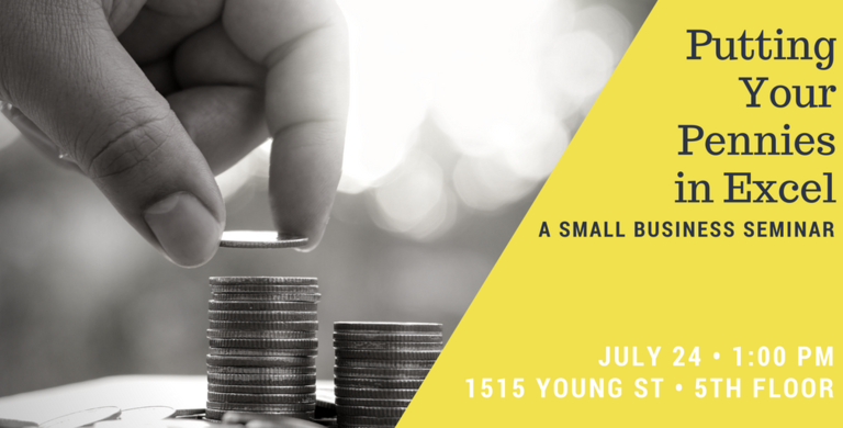Putting Your Pennies in Excel: A Small Business Seminar